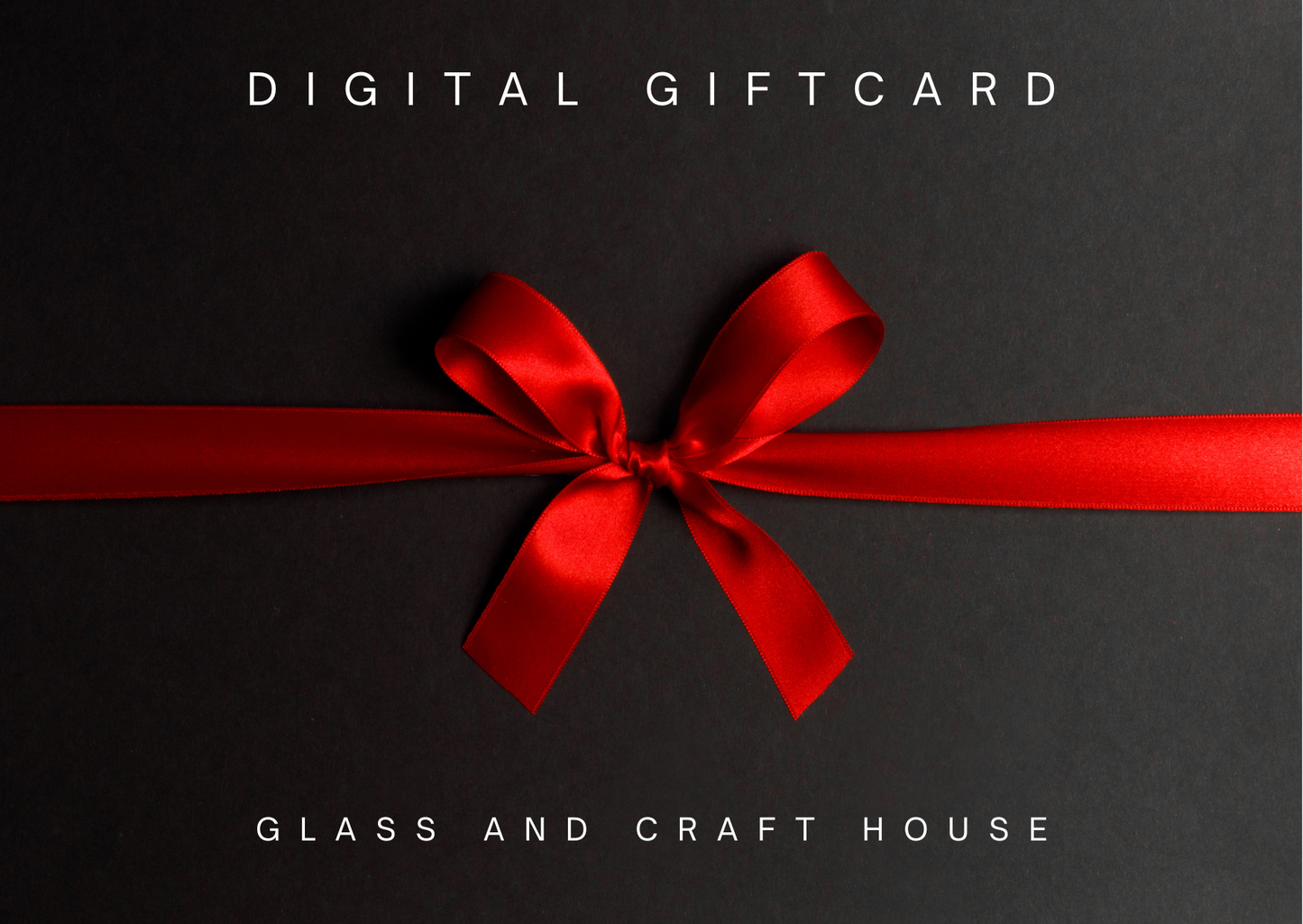 Glass and Craft House Digital Gift Card